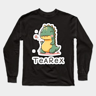 Tea rex having tea Long Sleeve T-Shirt